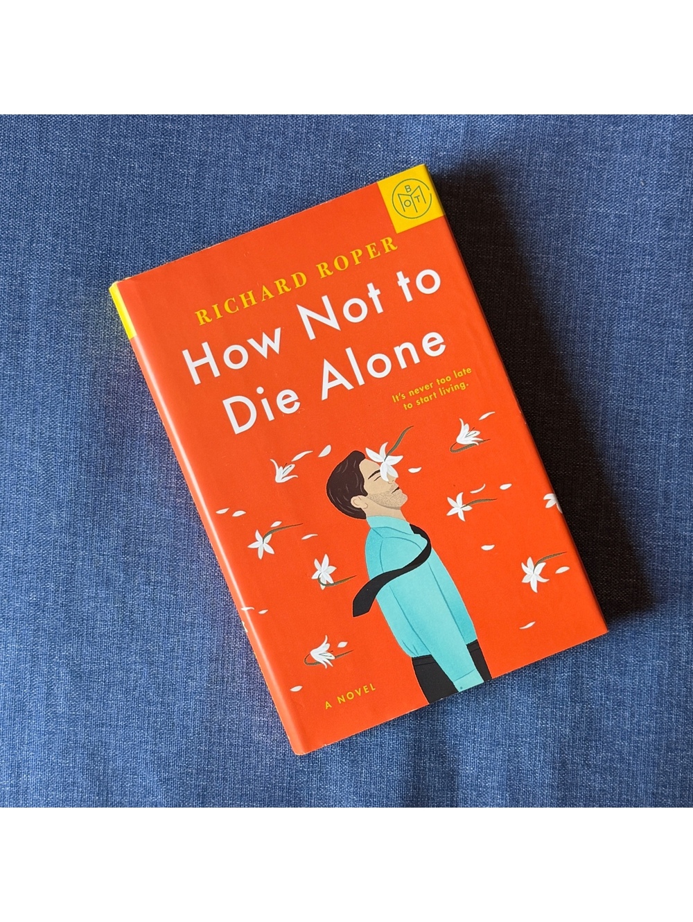 How Not to Die Alone Hardcover - Book of the Month